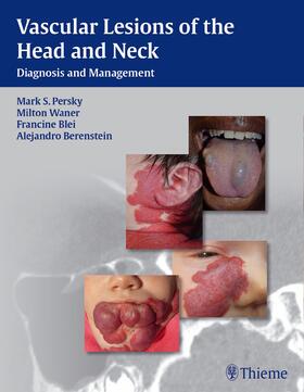 Persky / Waner / Blei |  Vascular Lesions of the Head and Neck | Buch |  Sack Fachmedien