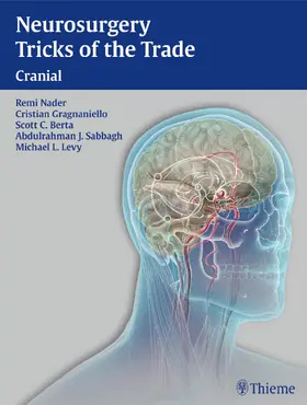 Nader / Gragnaniello / Berta |  Neurosurgery Tricks of the Trade - Cranial | Buch |  Sack Fachmedien