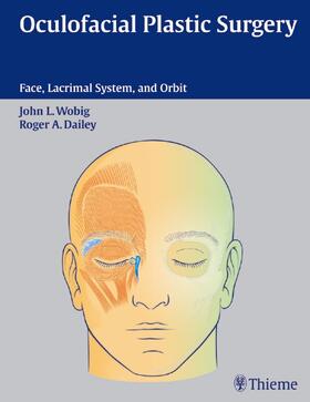 Wobig / Dailey |  Oculofacial Plastic Surgery | eBook | Sack Fachmedien