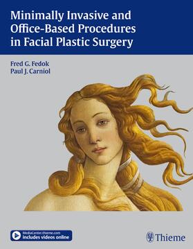 Fedok / Carniol |  Minimally Invasive and Office-Based Procedures in Facial Plastic Surgery | Buch |  Sack Fachmedien