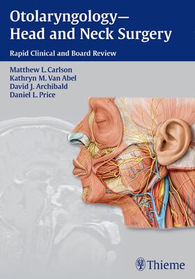 Carlson / Van Abel / Archibald |  Otolaryngology--Head and Neck Surgery | Buch |  Sack Fachmedien