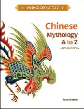 Roberts |  Chinese Mythology A to Z | Buch |  Sack Fachmedien