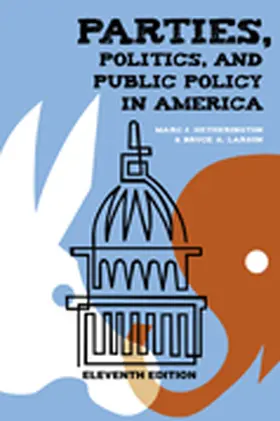 Hetherington / Larson |  Parties, Politics, and Public Policy in America | Buch |  Sack Fachmedien