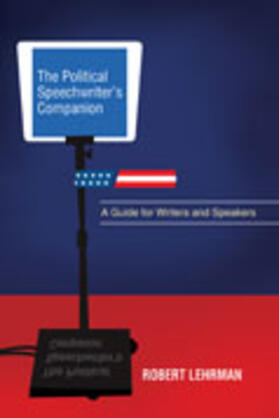 Lehrman |  The Political Speechwriter's Companion | Buch |  Sack Fachmedien