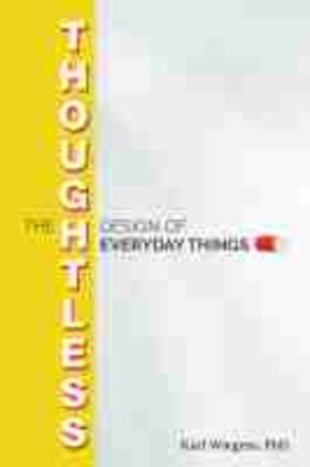 The Thoughtless Design of Everyday Things | Buch | 978-1-60427-178-2 | sack.de