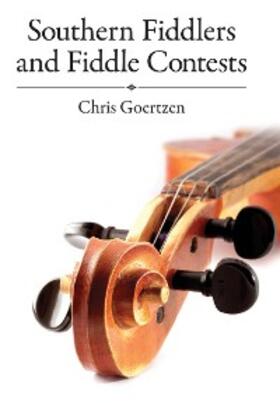 Goertzen |  Southern Fiddlers and Fiddle Contests | eBook | Sack Fachmedien