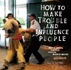 McIntyre |  How to Make Trouble and Influence People | eBook | Sack Fachmedien