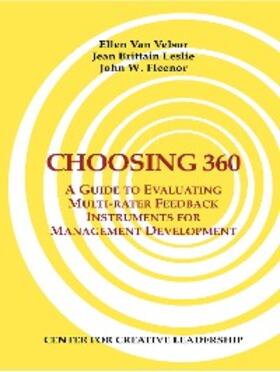 Leslie / Fleenor |  Choosing 360: A Guide to Evaluating Multi-rater Feedback Instruments for Management Development | eBook | Sack Fachmedien