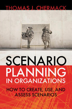 Chermack |  Scenario Planning in Organizations | Buch |  Sack Fachmedien