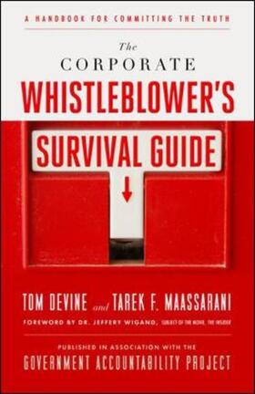 Devine / Maassarani |  The Corporate Whistleblower's Survival Guide: A Handbook for Committing the Truth | Buch |  Sack Fachmedien