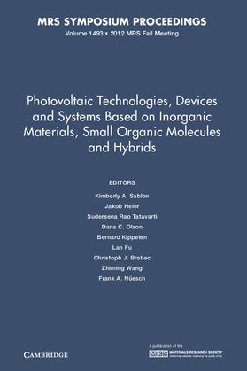 Sablon / Heier / Tatavarti |  Photovoltaic Technologies, Devices and Systems Based on Inorganic Materials, Small Organic Molecules and Hybrids: Volume 1493 | Buch |  Sack Fachmedien