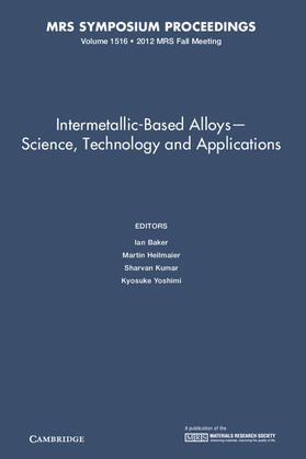 Baker / Heilmaier / Kumar |  Intermetallic-Based Alloys¿Science, Technology and Applications | Buch |  Sack Fachmedien