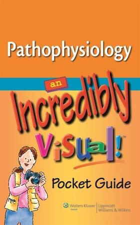  Pathophysiology: An Incredibly Visual! Pocket Guide | Buch |  Sack Fachmedien