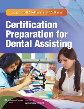 LWW |  Lippincott Williams & Wilkins' Certification Preparation for Dental Assisting | Buch |  Sack Fachmedien