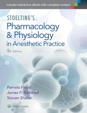 Shafer / Flood / Rathmell |  Stoelting's Pharmacology and Physiology in Anesthetic Practice | Buch |  Sack Fachmedien