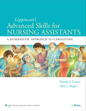 Carter |  Lippincott's Advanced Skills for Nursing Assistants: A Humanistic Approach to Caregiving [With Workbook] | Buch |  Sack Fachmedien