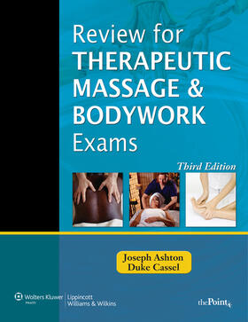 Ashton / Cassel | REVIEW FOR THERAPEUTIC MASSAGE | Buch | 978-1-60547-712-1 | sack.de