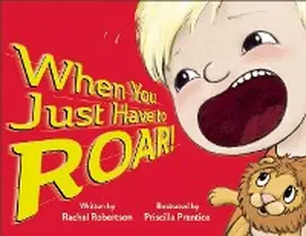 Robertson | When You Just Have to Roar! | E-Book | sack.de