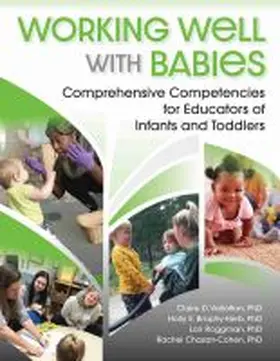 Vallotton / Brophy-Herb / Roggman |  Working Well with Babies: Comprehensive Competencies for Educators of Infants and Toddlers | Buch |  Sack Fachmedien