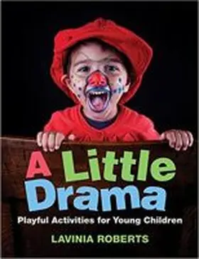 Roberts |  A Little Drama: Playful Activities for Young Children | Buch |  Sack Fachmedien