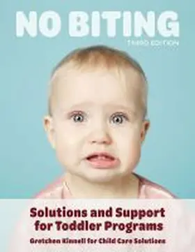 Kinnell |  No Biting, Third Edition: Solutions and Support for Toddler Programs | Buch |  Sack Fachmedien