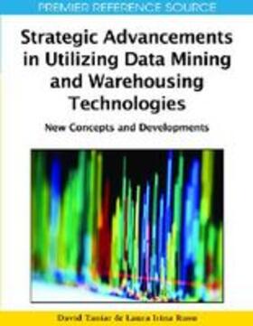 Rusu / Taniar |  Strategic Advancements in Utilizing Data Mining and Warehousing Technologies | Buch |  Sack Fachmedien