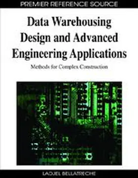 Bellatreche |  Data Warehousing Design and Advanced Engineering Applications | Buch |  Sack Fachmedien