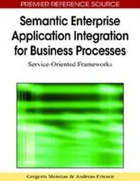 Mentzas / Friesen |  Semantic Enterprise Application Integration for Business Processes | Buch |  Sack Fachmedien