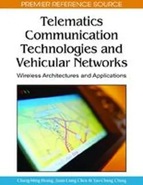 Huang / Chen |  Telematics Communication Technologies and Vehicular Networks | Buch |  Sack Fachmedien