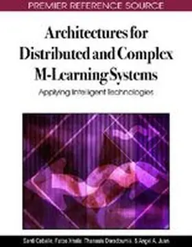 Caballé / Daradoumis / Xhafa |  Architectures for Distributed and Complex M-Learning Systems | Buch |  Sack Fachmedien