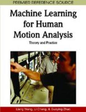 Cheng / Wang / Zhao |  Machine Learning for Human Motion Analysis | Buch |  Sack Fachmedien