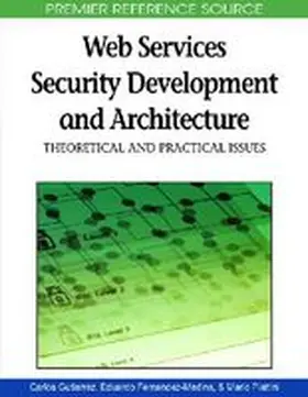 Gutiérrez / Fernández-Medina / Piattini |  Web Services Security Development and Architecture | Buch |  Sack Fachmedien