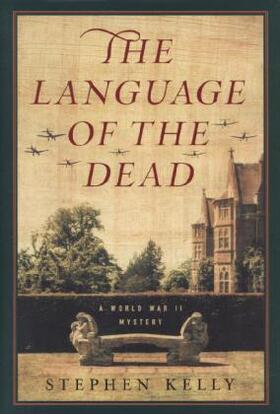 Kelly |  The Language of the Dead: A World War II Mystery | Buch |  Sack Fachmedien