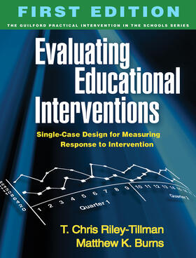 Riley-Tillman / Kilgus / Burns |  Evaluating Educational Interventions: Single-Case Design for Measuring Response to Intervention | Buch |  Sack Fachmedien