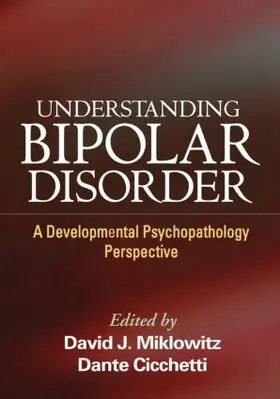 Miklowitz / Cicchetti |  Understanding Bipolar Disorder | Buch |  Sack Fachmedien