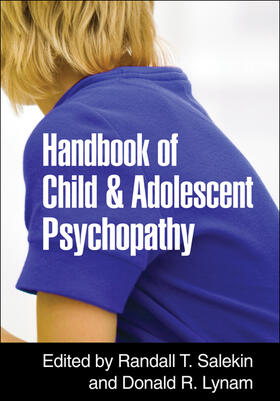 Salekin / Lynam |  Handbook of Child and Adolescent Psychopathy | Buch |  Sack Fachmedien