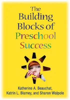 Beauchat / Blamey / Walpole |  The Building Blocks of Preschool Success | eBook | Sack Fachmedien