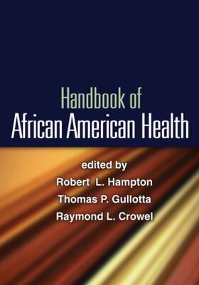 Hampton / Gullotta / Crowel |  Handbook of African American Health | Buch |  Sack Fachmedien