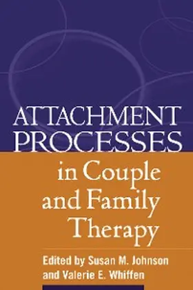 Johnson / Whiffen |  Attachment Processes in Couple and Family Therapy | eBook | Sack Fachmedien