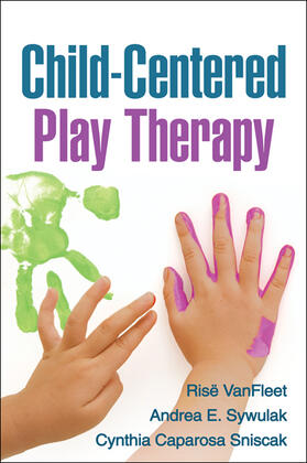 VanFleet / Sywulak / Sniscak |  Child-Centered Play Therapy | Buch |  Sack Fachmedien