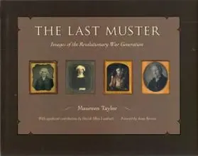 Taylor |  The Last Muster: Images of the Revolutionary War Generation | Buch |  Sack Fachmedien