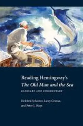 Sylvester / Grimes / Hays |  Reading Hemingway's the Old Man and the Sea | Buch |  Sack Fachmedien