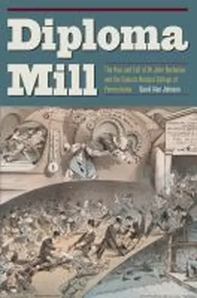 Johnson |  Diploma Mill: The Rise and Fall of Dr. John Buchanan and the Eclectic Medical College of Pennsylvania | Buch |  Sack Fachmedien