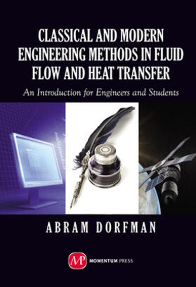 Dorfman |  Classical and Modern Engineering Methods in Fluid Flow and Heat Transfer | Buch |  Sack Fachmedien