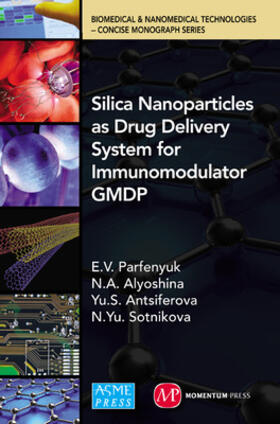 Parfenyuk / Alyoshina / Antsiferova |  Silica Nanoparticles as Drug Delivery System for Immunomodulator Gmdp | Buch |  Sack Fachmedien