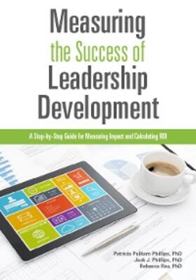 Phillips / Ray |  Measuring the Success of Leadership Development | eBook | Sack Fachmedien