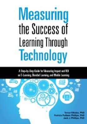 Elkeles / Phillips |  Measuring the Success of Learning Through Technology | eBook | Sack Fachmedien