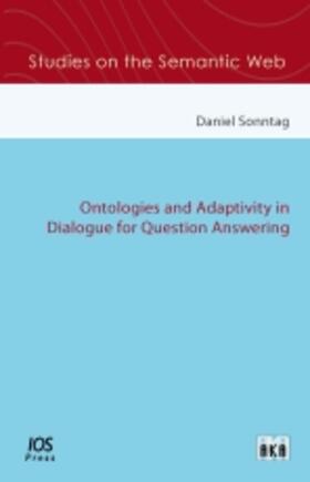 Sonntag |  Ontologies and Adaptivity in Dialogue for Question Answering | Buch |  Sack Fachmedien