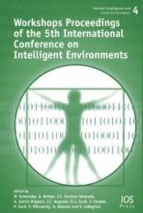 Schneider / Kröner / Alvarado |  Workshops Proceedings of the 5th International Conference on Intelligent Environments | Buch |  Sack Fachmedien