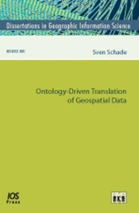 Schade |  Ontology-Driven Translation of Geospatial Data | Buch |  Sack Fachmedien